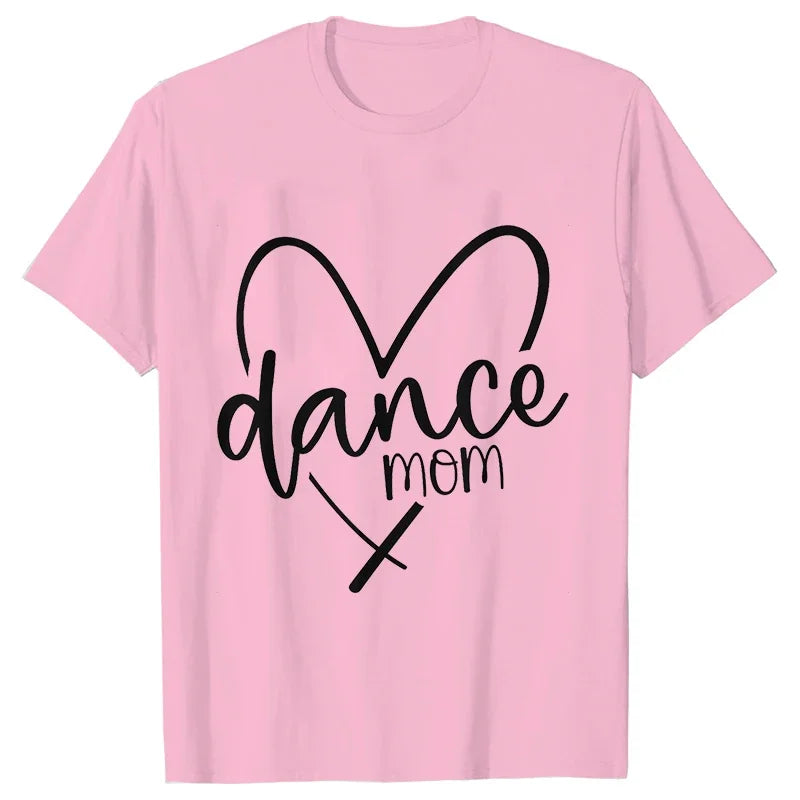 Fashion T-Shirt Women Dance Mom