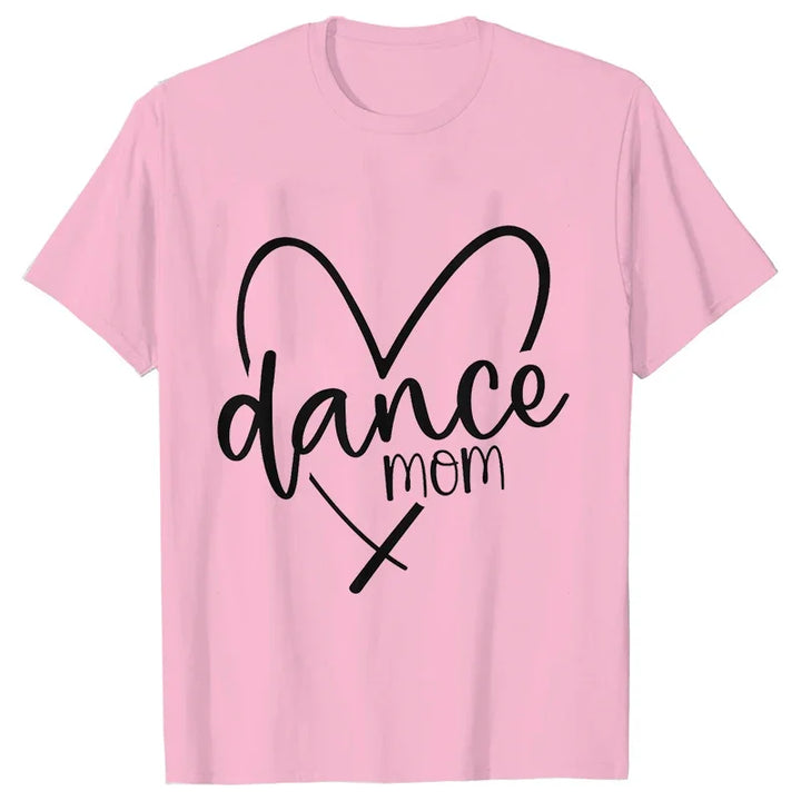 Fashion T-Shirt Women Dance Mom