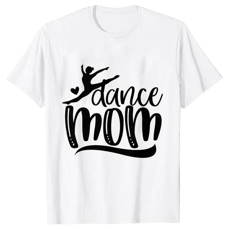 Fashion T-Shirt Women Dance Mom