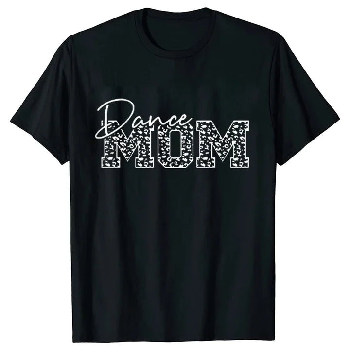 Fashion T-Shirt Women Dance Mom