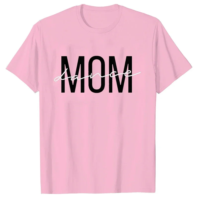 Fashion T-Shirt Women Dance Mom