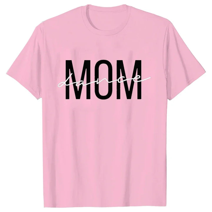 Fashion T-Shirt Women Dance Mom