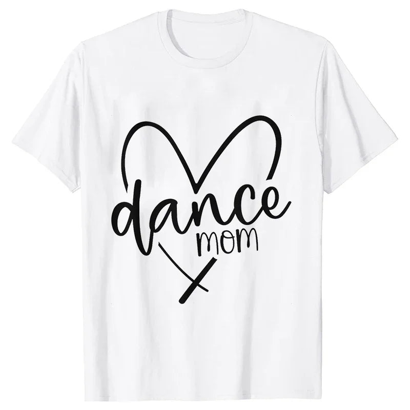Fashion T-Shirt Women Dance Mom