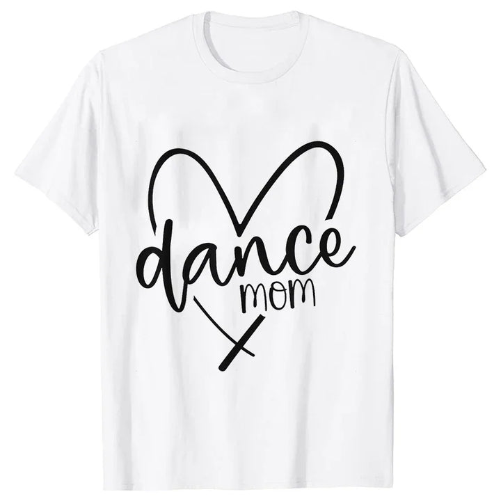 Fashion T-Shirt Women Dance Mom