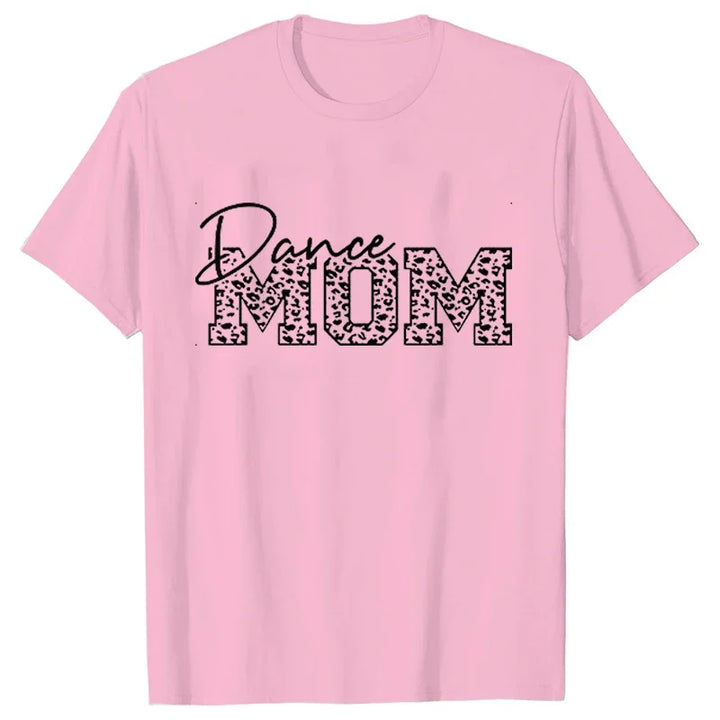 Fashion T-Shirt Women Dance Mom