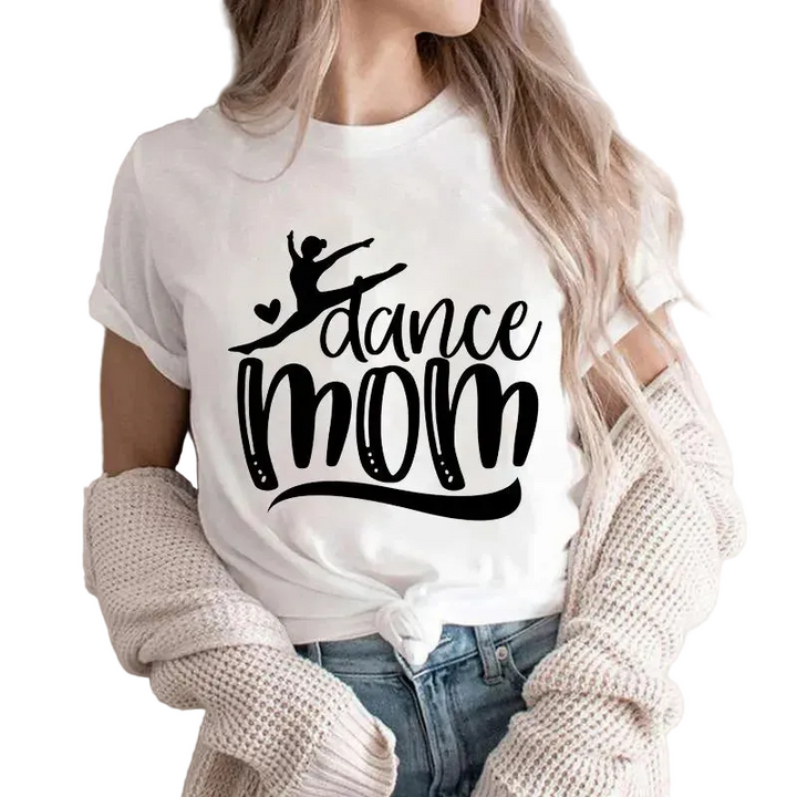 Fashion T-Shirt Women Dance Mom