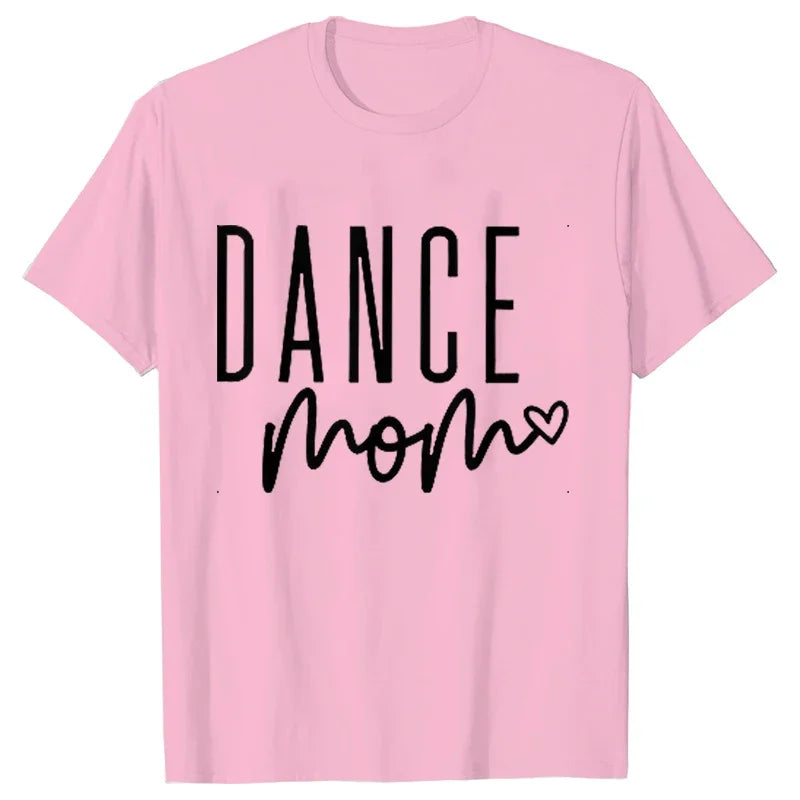 Fashion T-Shirt Women Dance Mom