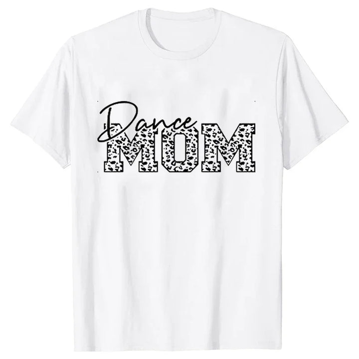 Fashion T-Shirt Women Dance Mom
