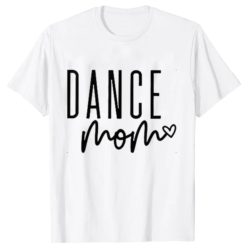 Fashion T-Shirt Women Dance Mom