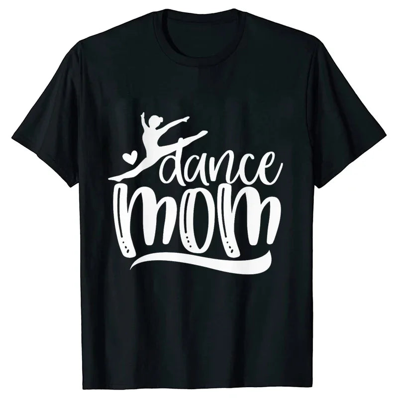Fashion T-Shirt Women Dance Mom