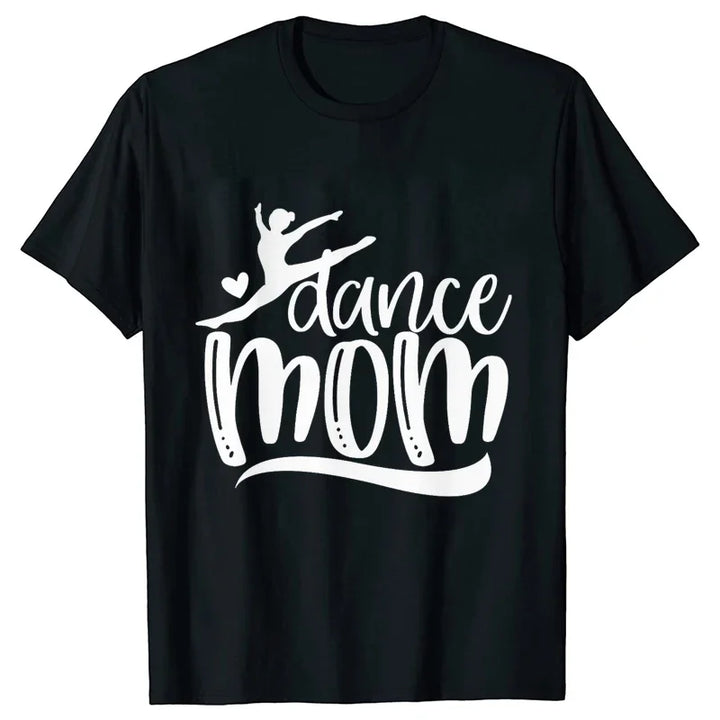 Fashion T-Shirt Women Dance Mom