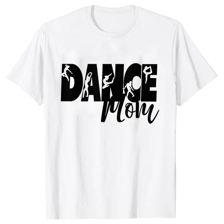 Fashion T-Shirt Women Dance Mom
