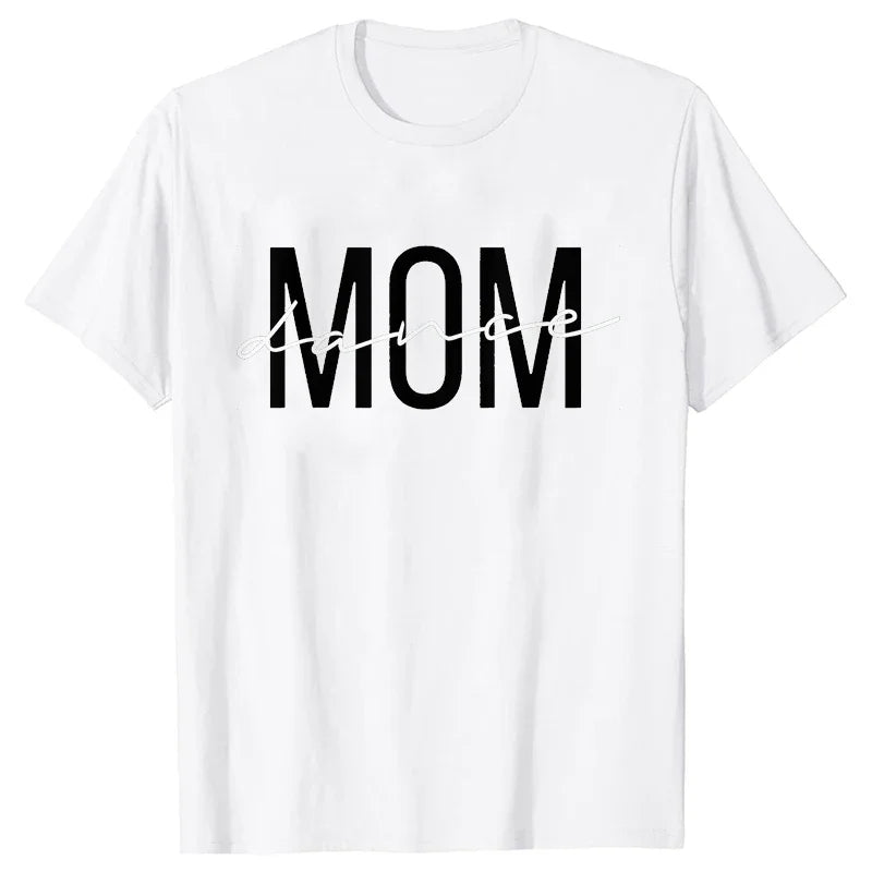 Fashion T-Shirt Women Dance Mom