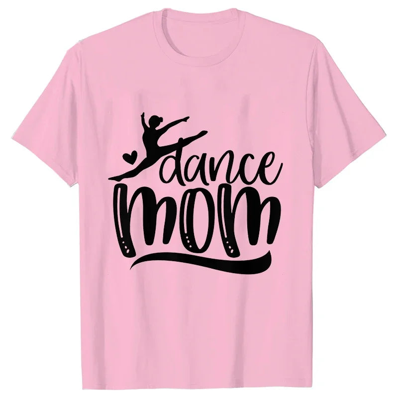 Fashion T-Shirt Women Dance Mom