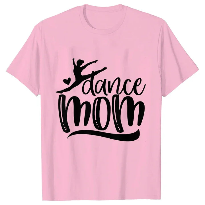 Fashion T-Shirt Women Dance Mom
