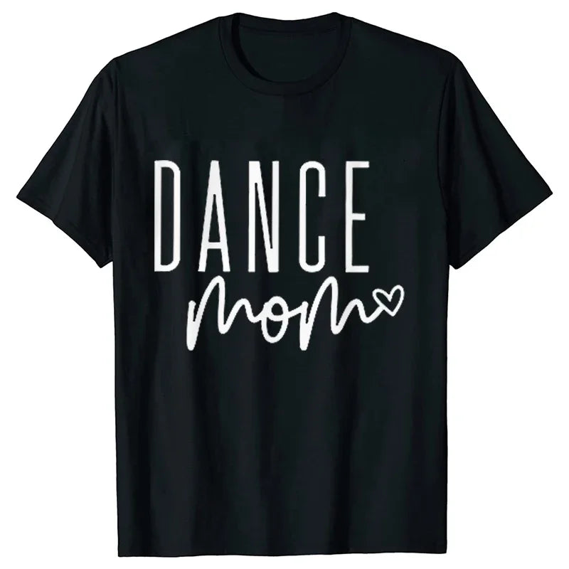 Fashion T-Shirt Women Dance Mom