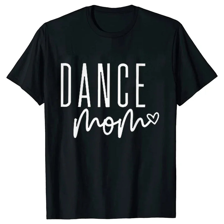 Fashion T-Shirt Women Dance Mom