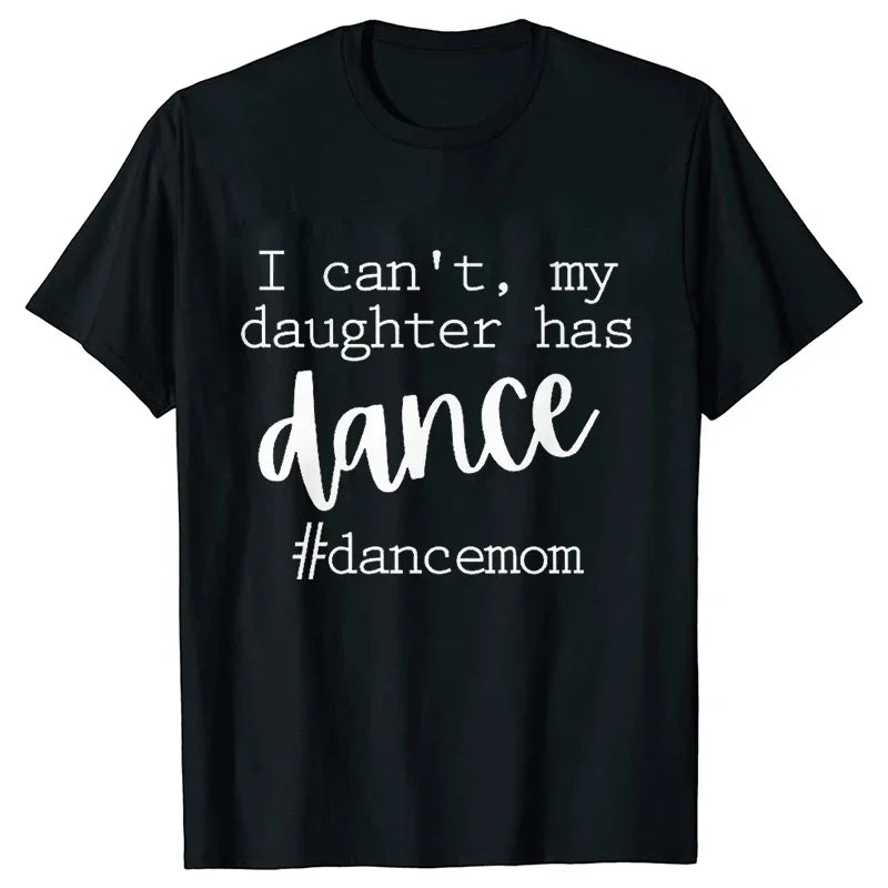 Fashion T-Shirt Women Dance Mom