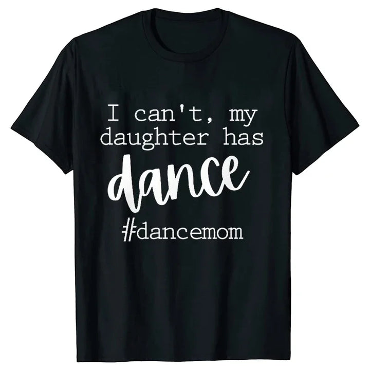 Fashion T-Shirt Women Dance Mom